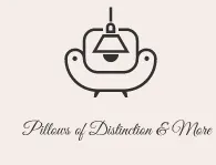 Pillows Of Distinction & More